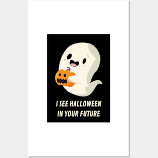 i see halloween in your future Posters and Art